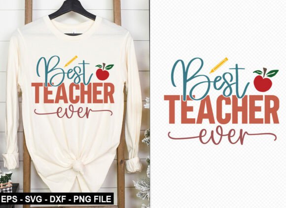 Best Teacher Ever T-Shirt Design Graphics