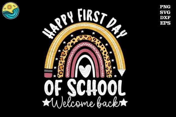 Happy First Day of School SVG PNG: Graphics for T-Shirt Designs
