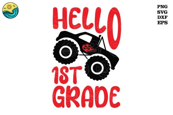 Hello First Grade SVG, Monster Truck Graphics