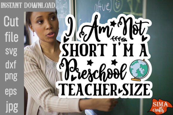 I Am Not Short I m a Preschool Teacher S