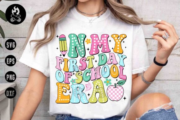 In My First Day of School SVG: Graphics for T-Shirt Designs