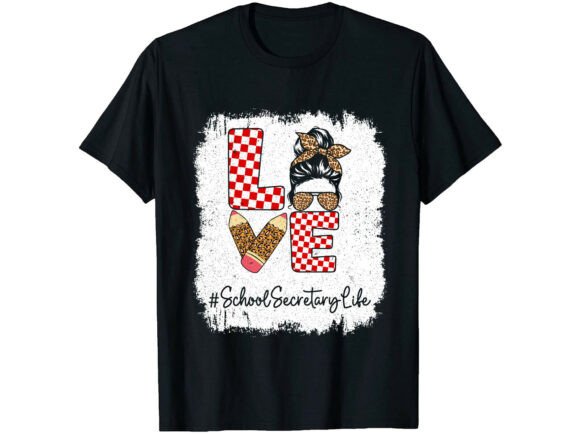 Love School Secretary Life SVG T-Shirt Graphics