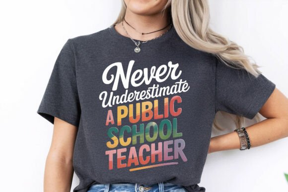 Never Underestimate a School Teacher PNG – Graphics and T-Shirt Designs