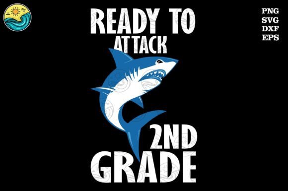 Ready to Attack 2nd Grade Shark SVG: Graphics for T-Shirt Designs