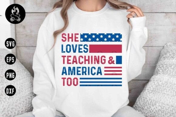She Loves Teaching and America Too Svg: Graphics for T-Shirt Designs