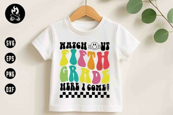 Watch Out Fifth Grade SVG: Graphics for T-Shirt Designs
